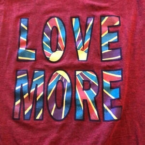 Love More Tee Shirt